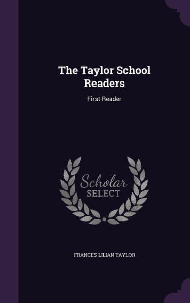 The Taylor School Readers: First Reader