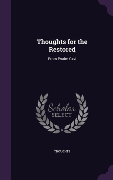 Thoughts For The Restored: From Psalm Cxvi