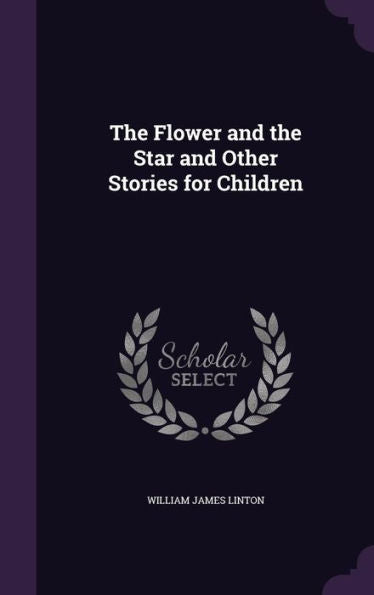 The Flower And The Star And Other Stories For Children