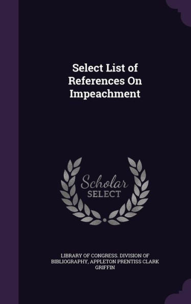 Select List Of References On Impeachment
