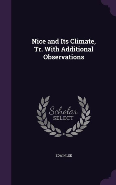 Nice And Its Climate, Tr. With Additional Observations