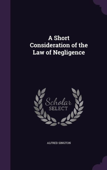A Short Consideration Of The Law Of Negligence