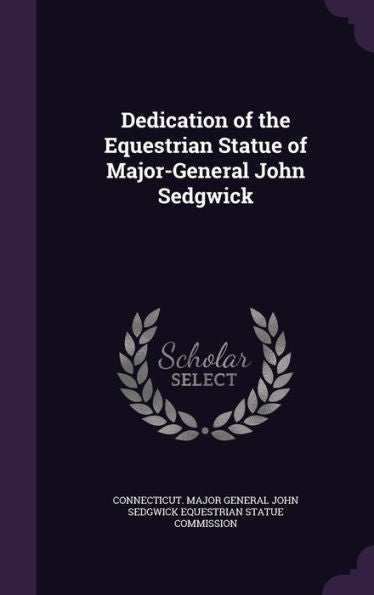Dedication Of The Equestrian Statue Of Major-General John Sedgwick