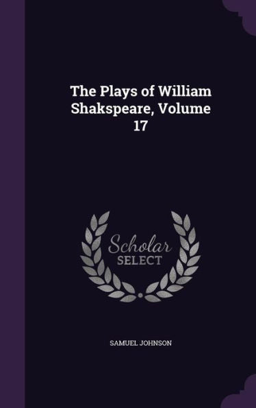 The Plays Of William Shakspeare, Volume 17