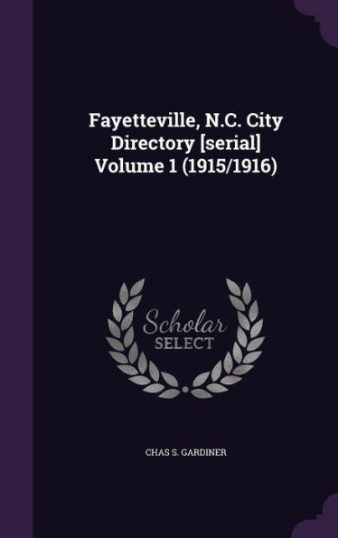 Fayetteville, N.C. City Directory [Serial] Volume 1 (1915/1916)