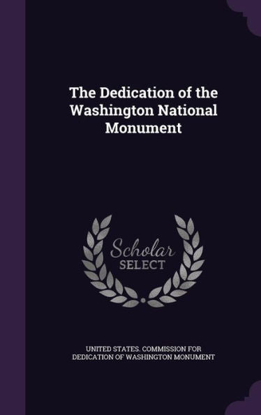 The Dedication Of The Washington National Monument