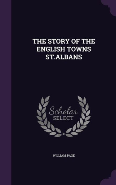 The Story Of The English Towns St.Albans
