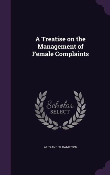 A Treatise On The Management Of Female Complaints