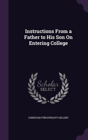 Instructions From A Father To His Son On Entering College