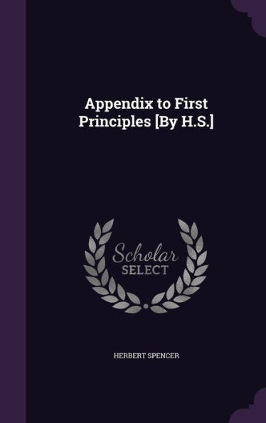 Appendix To First Principles [By H.S.]