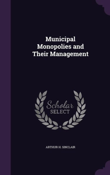 Municipal Monopolies And Their Management