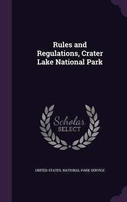 Rules And Regulations, Crater Lake National Park