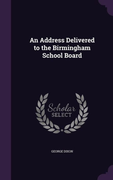 An Address Delivered To The Birmingham School Board