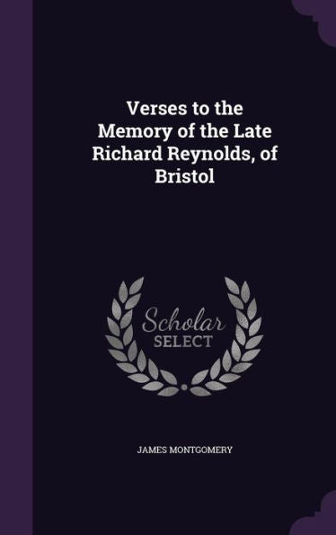 Verses To The Memory Of The Late Richard Reynolds, Of Bristol
