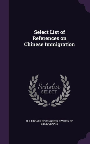 Select List Of References On Chinese Immigration