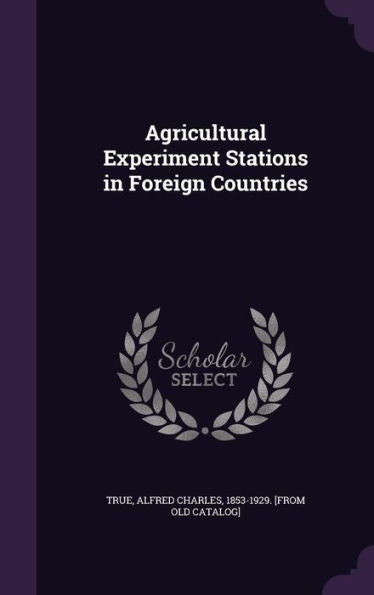 Agricultural Experiment Stations In Foreign Countries