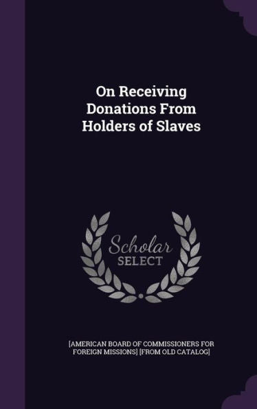 On Receiving Donations From Holders Of Slaves