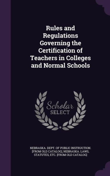 Rules And Regulations Governing The Certification Of Teachers In Colleges And Normal Schools