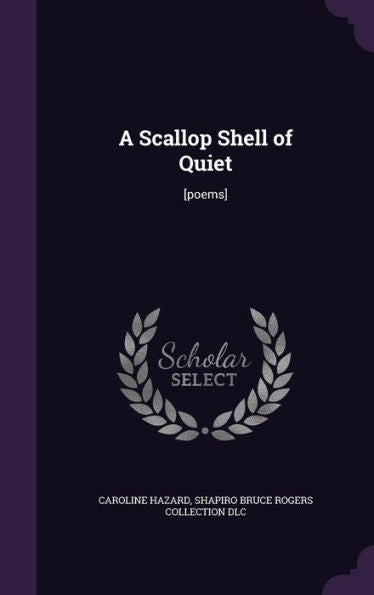 A Scallop Shell Of Quiet: [Poems]