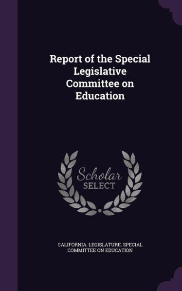 Report Of The Special Legislative Committee On Education