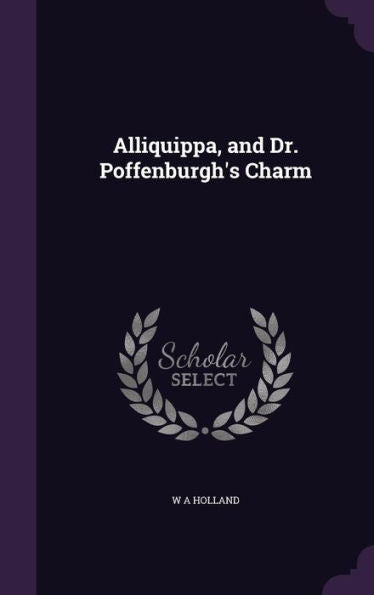 Alliquippa, And Dr. Poffenburgh's Charm