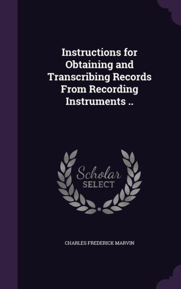 Instructions For Obtaining And Transcribing Records From Recording Instruments ..