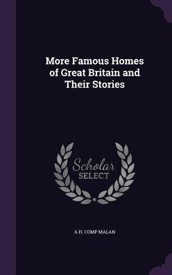More Famous Homes Of Great Britain And Their Stories