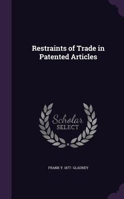 Restraints Of Trade In Patented Articles