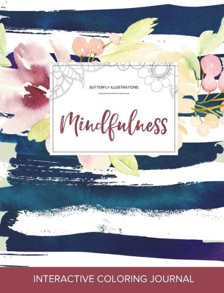 Adult Coloring Journal: Mindfulness (Butterfly Illustrations, Nautical Floral)