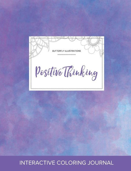 Adult Coloring Journal: Positive Thinking (Butterfly Illustrations, Purple Mist)
