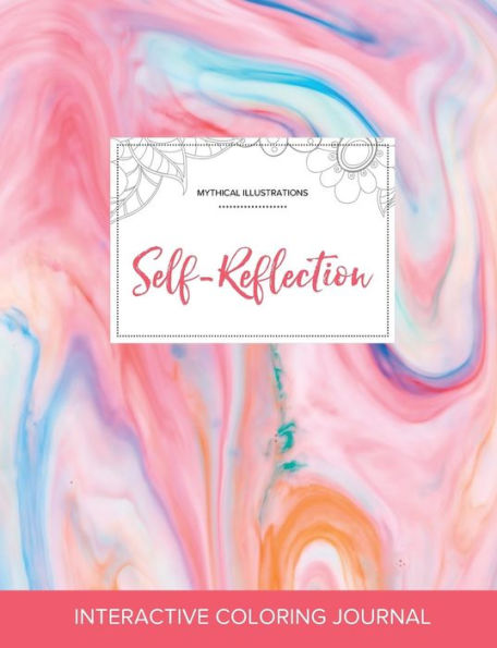 Adult Coloring Journal: Self-Reflection (Mythical Illustrations, Bubblegum)