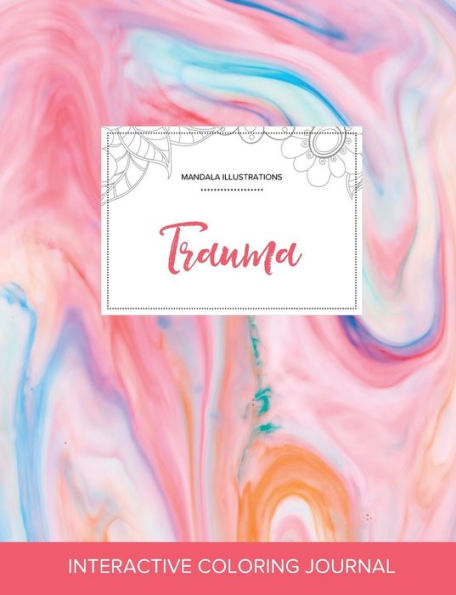 Adult Coloring Journal: Trauma (Mandala Illustrations, Bubblegum)