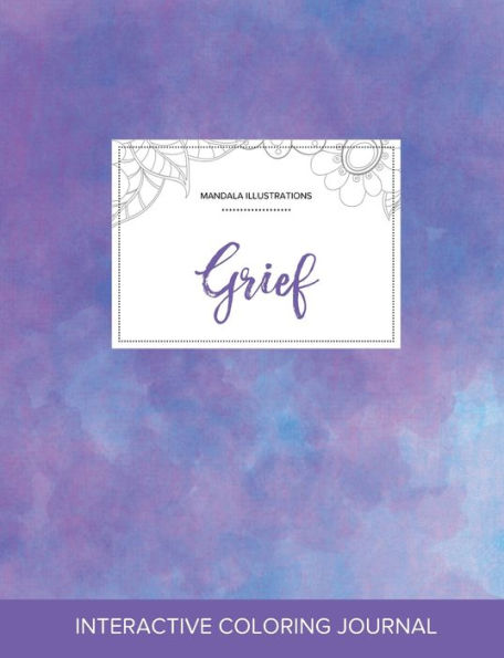 Adult Coloring Journal: Grief (Mandala Illustrations, Purple Mist)