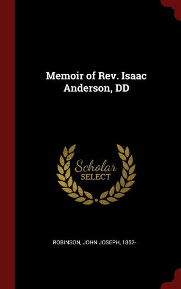Memoir Of Rev. Isaac Anderson, Dd