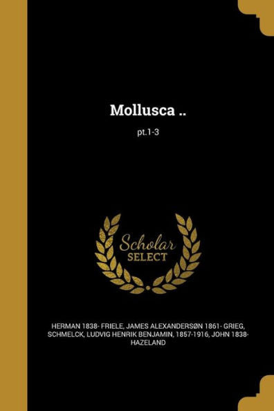 Mollusca ..; Pt.1-3 (Norwegian Edition)