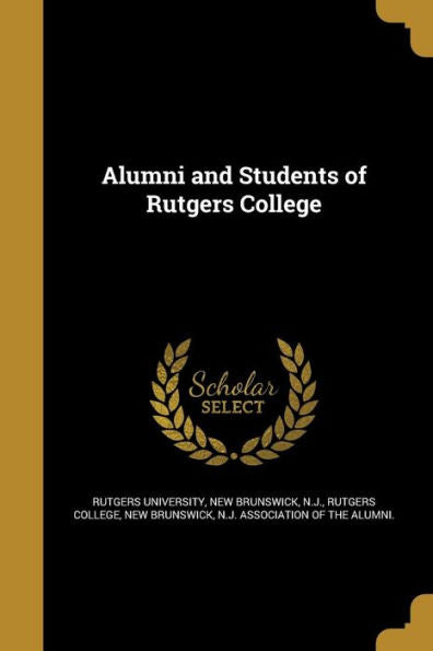 Alumni And Students Of Rutgers College