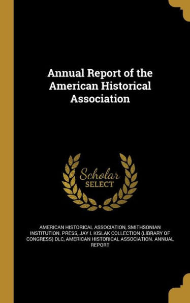 Annual Report Of The American Historical Association