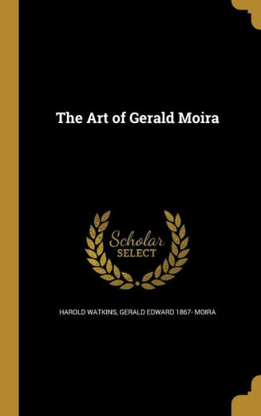 The Art Of Gerald Moira