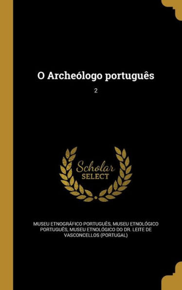 O Arche?ogo Portugu?; 2 (Portuguese Edition)