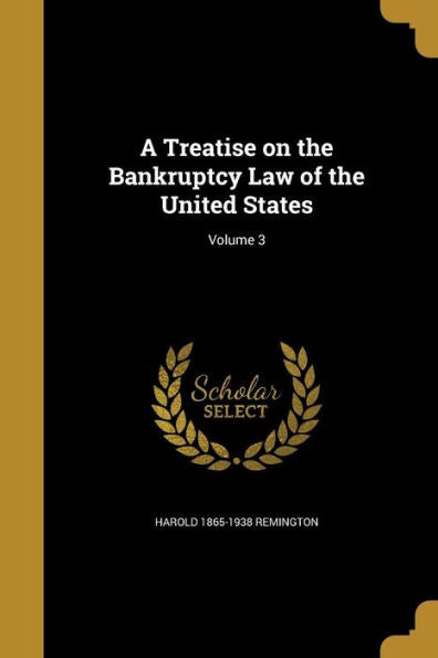 A Treatise On The Bankruptcy Law Of The United States; Volume 3
