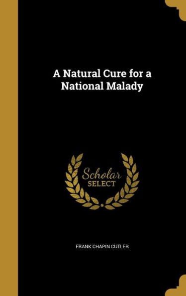 A Natural Cure For A National Malady