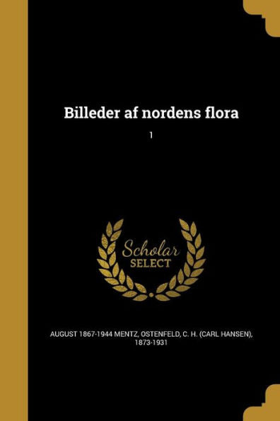 Billeder Af Nordens Flora; 1 (Danish Edition)