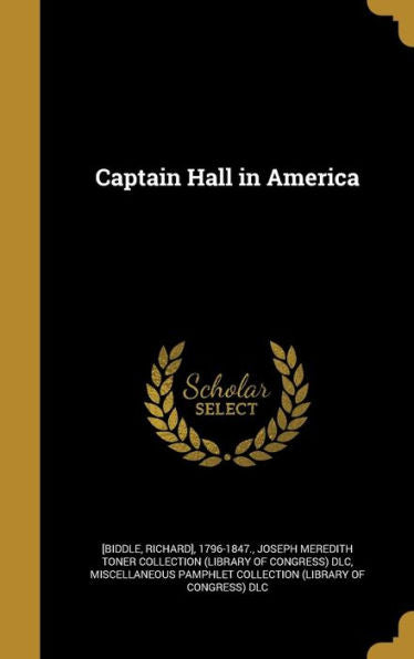 Captain Hall In America