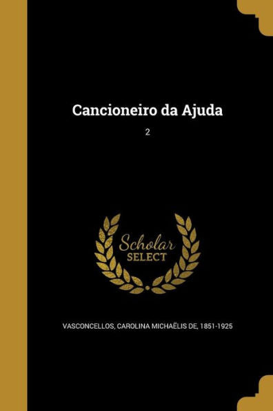 Cancioneiro Da Ajuda; 2 (Portuguese Edition)