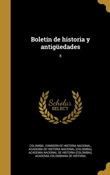 Bolet? De Historia Y Antig?dades; 8 (Spanish Edition)