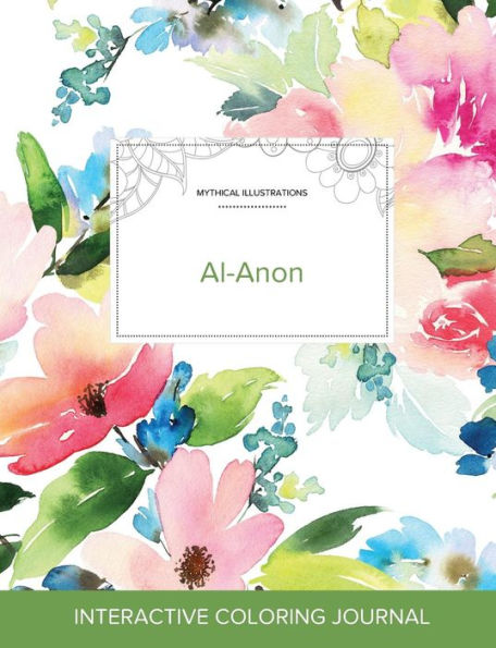 Adult Coloring Journal: Al-Anon (Mythical Illustrations, Pastel Floral)