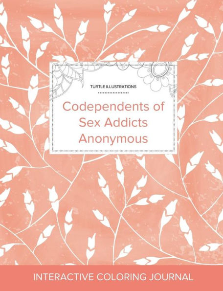 Adult Coloring Journal: Codependents Of Sex Addicts Anonymous (Turtle Illustrations, Peach Poppies)