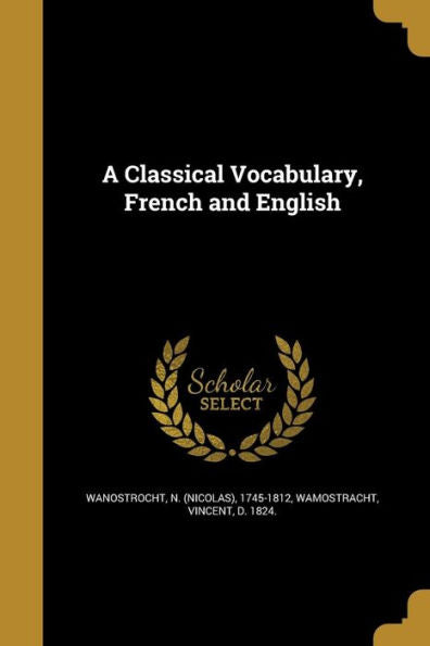 A Classical Vocabulary, French And English