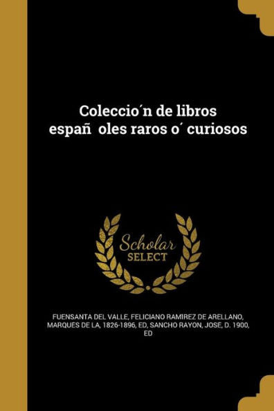 Coleccio? De Libros Espan~Oles Raros O?Curiosos (Spanish Edition)