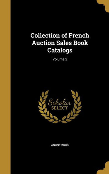 Collection Of French Auction Sales Book Catalogs; Volume 2